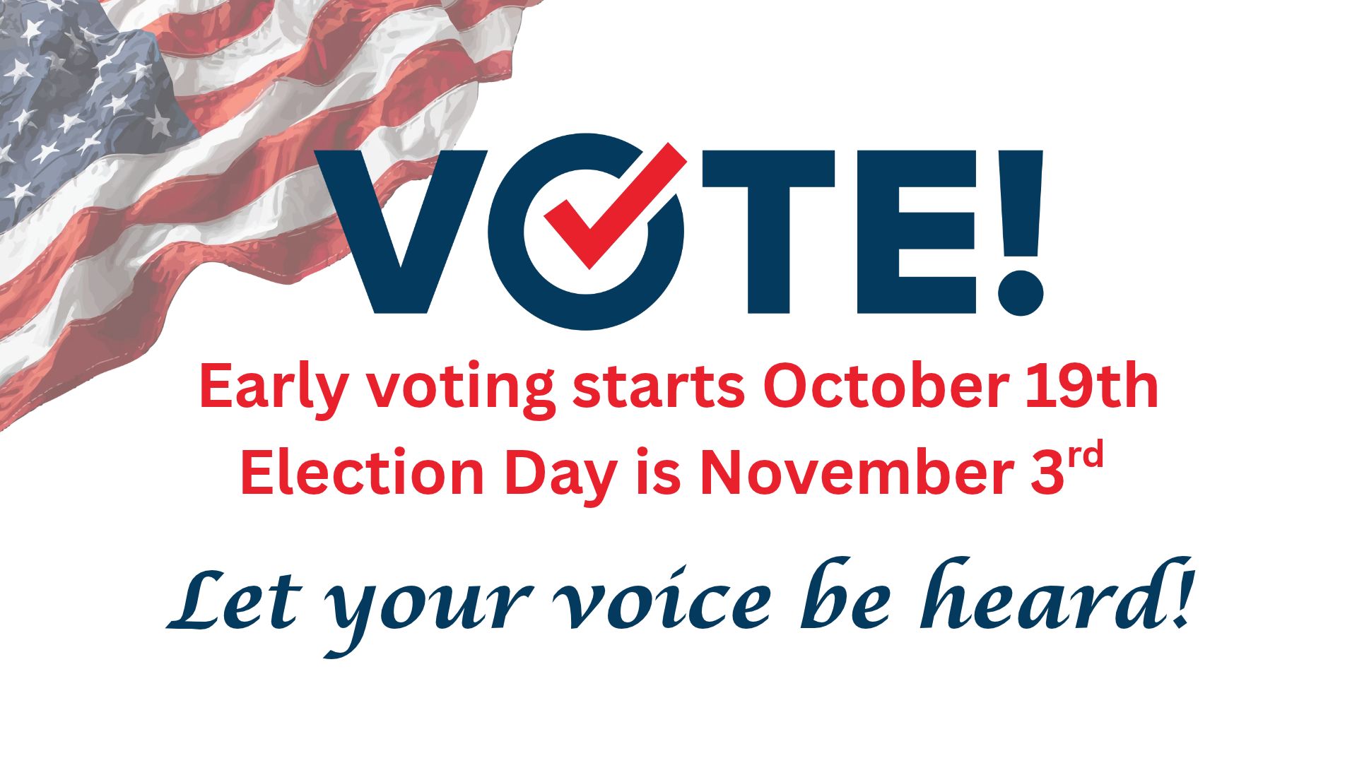 Early voting starts October 19th Election Day is November 3rd.jpg